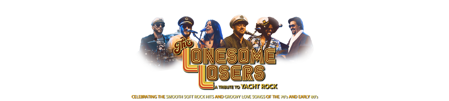 The Lonesome Losers: A Tribute To Yacht Rock 